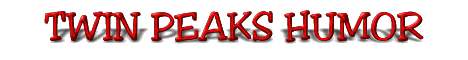 Twin Peaks Humor site logo